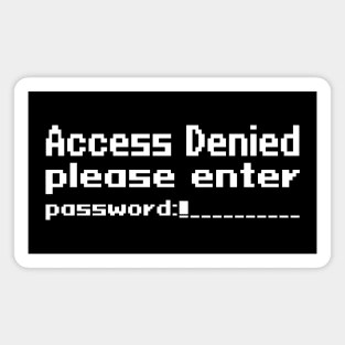 Access Denied, please enter password Magnet